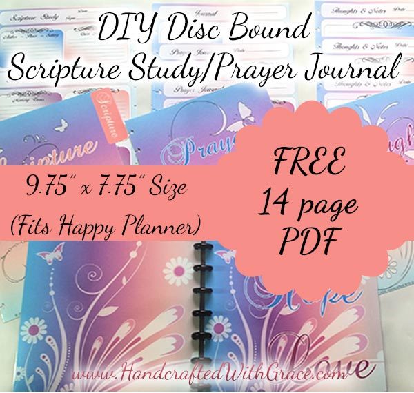 DIY Disc Bound Scripture Study and Prayer Journal with FREE 14 page PDF that fits Happy Planner size by www.HandcraftedWithGrace.com