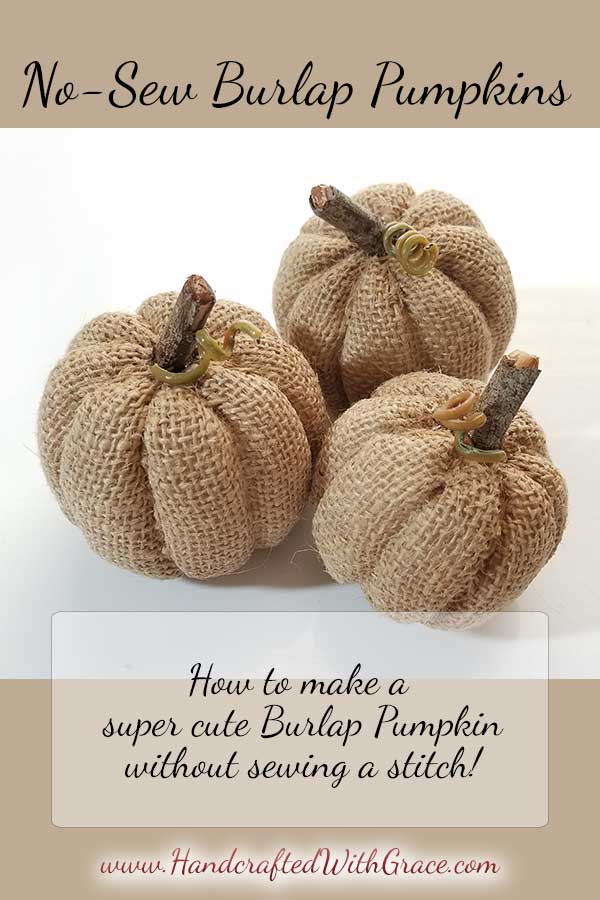 No-Sew Burlap Pumpkin - How to make a super cute burlap pumpkin without sewing a stitch.