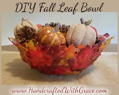 DIY Fall Leaf Bowl - Tips and Tricks to make your Leaf Bowl last and be food safe.