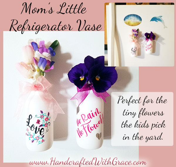 Mom's Little Refrigerator Vase Tutorial Mother's Day Gift Idea